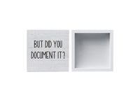 But Did You Document It Wooden Box Sign Funny Decorative Sign Shelf