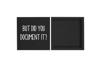 But Did You Document It Wooden Box Sign Funny Decorative Sign Shelf